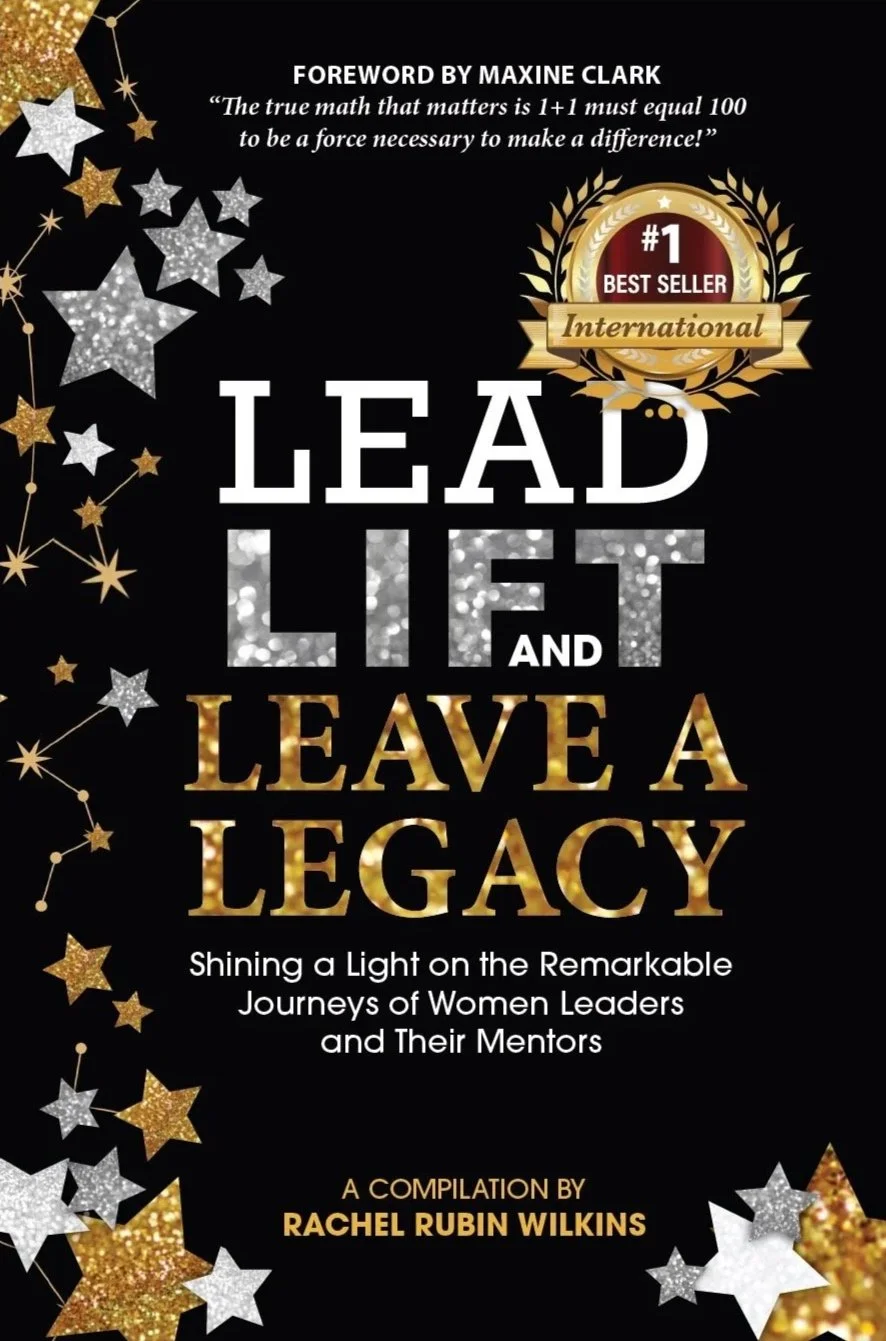 Book cover titled 'Lead, Lift, and Leave a Legacy' with a black background and gold and silver stars, featuring a '#1 Best Seller' badge, and text indicating it's about women leaders and mentors, compiled by Rachel Rubin Wilkins.