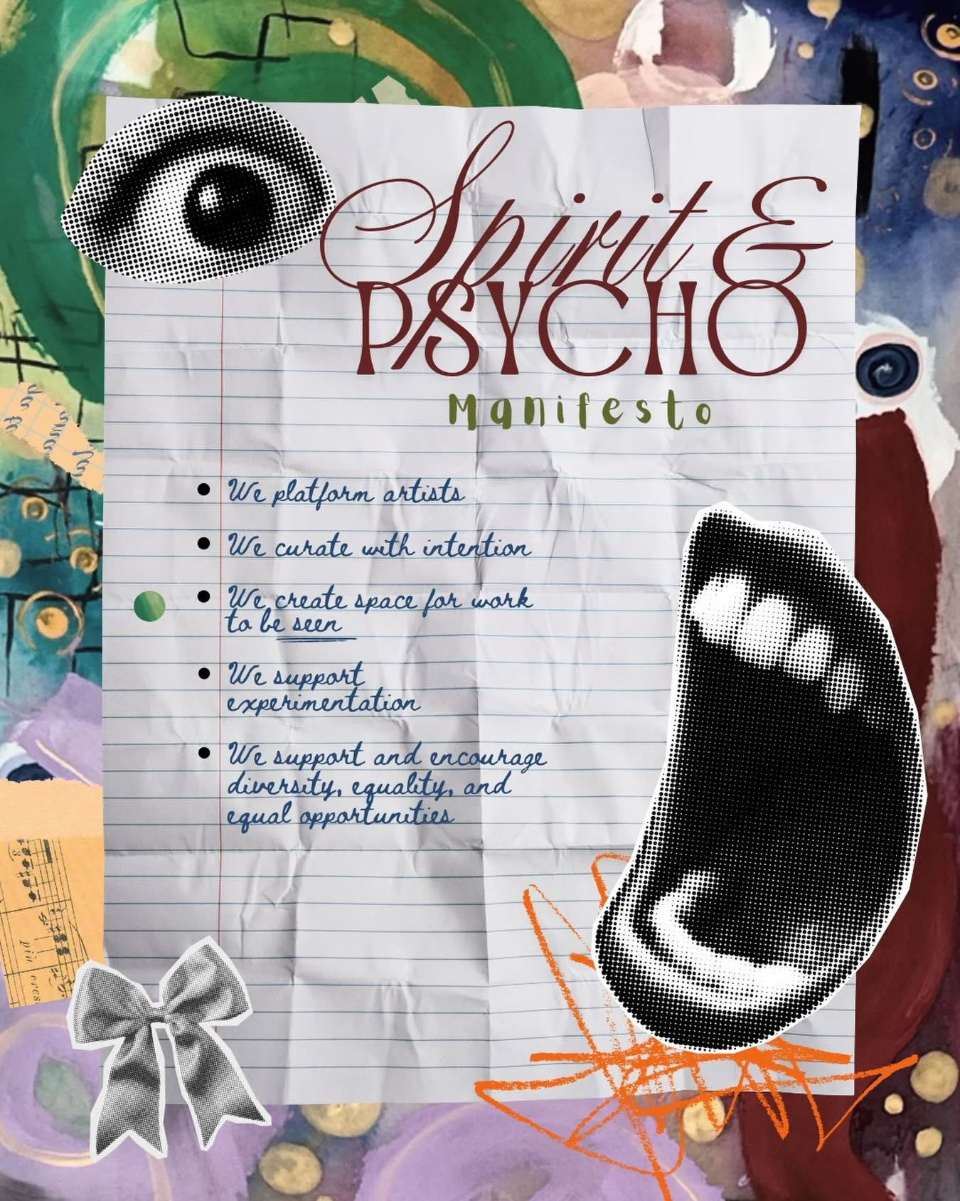 Our manifesto.
How we work. Why we exist.

Spirit &amp; Psycho is made with emerging artists at its core. Finding space and opportunities to share work can be difficult. Doors are often closed, or access comes at a cost that isn&rsquo;t realistic for