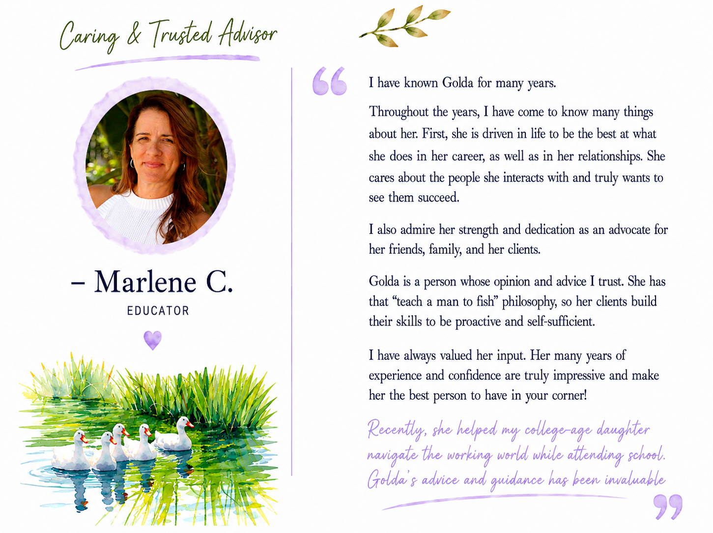 A testimonial card featuring a portrait of Marlene C., an educator, with a decorative illustration of five white ducks paddling on water surrounded by green grass and reeds. The card is titled "Caring & Trusted Advisor" and contains a personal endors