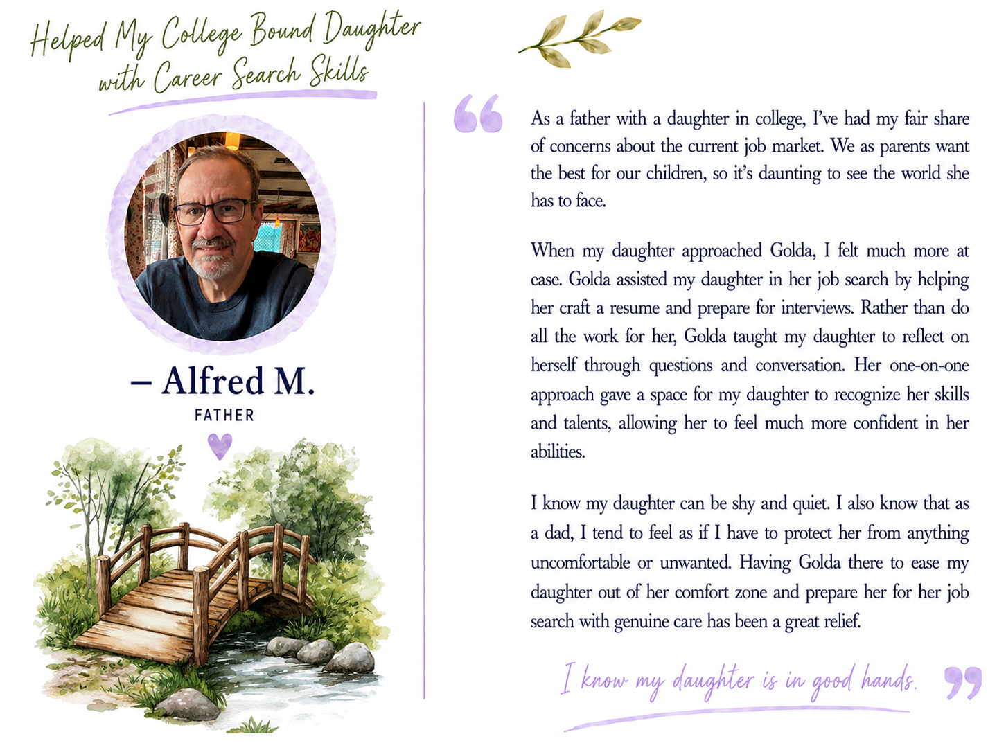 A father shares a testimonial about helping his daughter with her career search skills. The image includes a photo of the father, Alfred M., with floral and nature illustrations, including a small wooden bridge over a stream, trees, and decorative qu