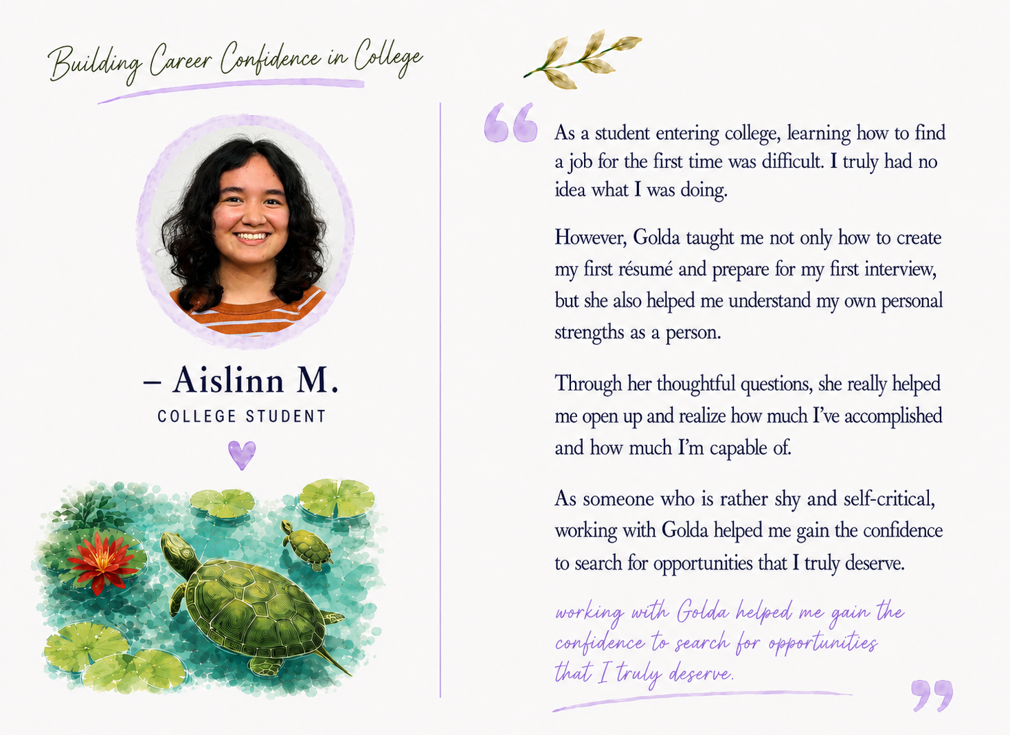 A college student testimonial poster featuring a smiling young woman with curly black hair, wearing an orange striped shirt. The poster includes a photo of her, a watercolor illustration of turtles and lily pads, and a heartfelt quote about gaining c