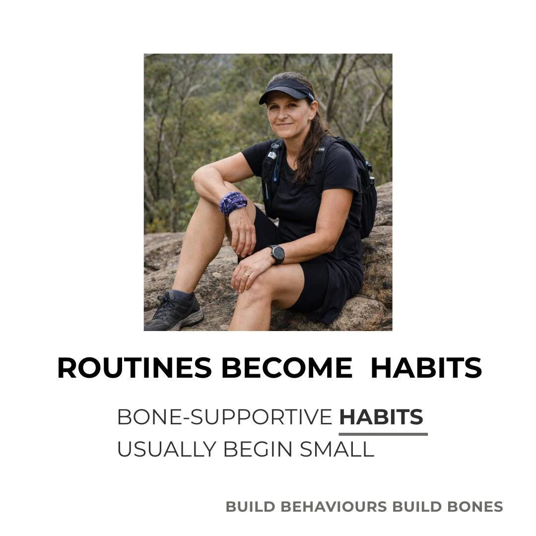 Bone-supportive habits rarely appear without effort.

They usually begin with small deliberate routines repeated often enough to become familiar and eventually, automatic.

Consistency is often built one safe step at a time:
&bull; one walk
&bull; on