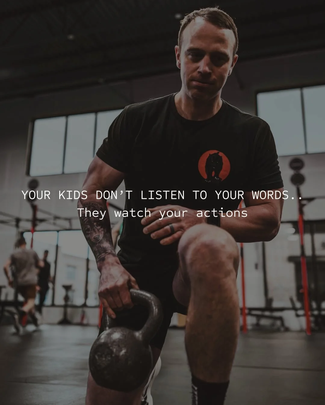 The man you are today is the example they follow tomorrow&hellip;