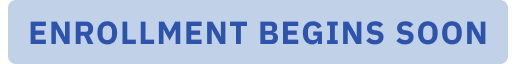 Text saying 'Enrollment Begins Soon' in blue on a blue background.