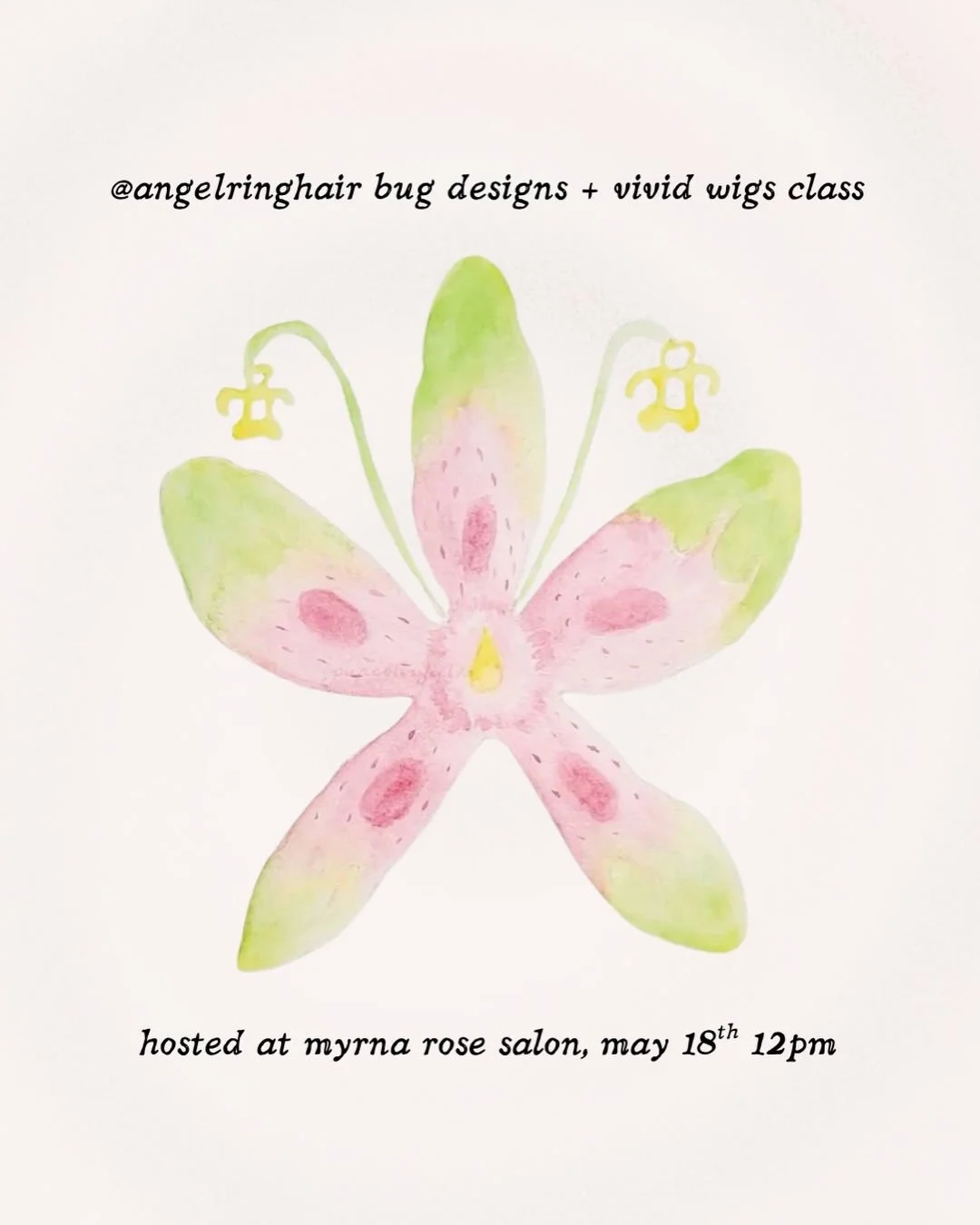 omg angelringhair bugs and vivids AND wigs class ??? 🪲🧚&zwj;♀️🐛🦄✨

When: Monday, May 18th at 12:00pm
Where: @myrnarosesalon 
What: This class will focus on how to prep your wig from start to finish, and will also include TWO FULL bug inspired viv