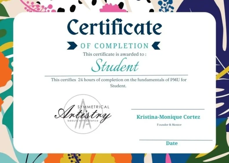 Certificate of completion awarded to a student for 24 hours of training in basic principles of PMU, signed by Kristina-Monique Cortez, Founder & Mentor.