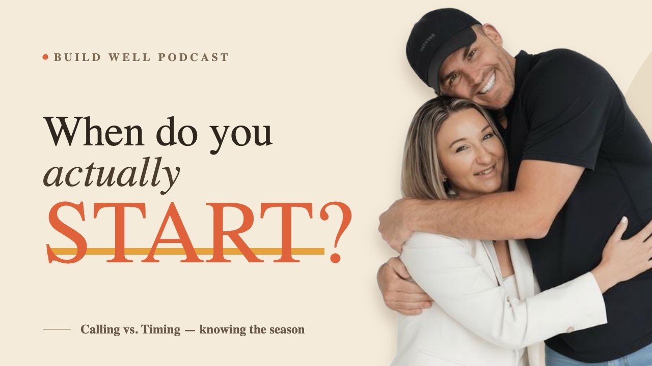 Build Well | Episode 5: How to Know When to Actually Start Your Business