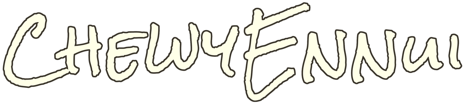 ChewyEnnui