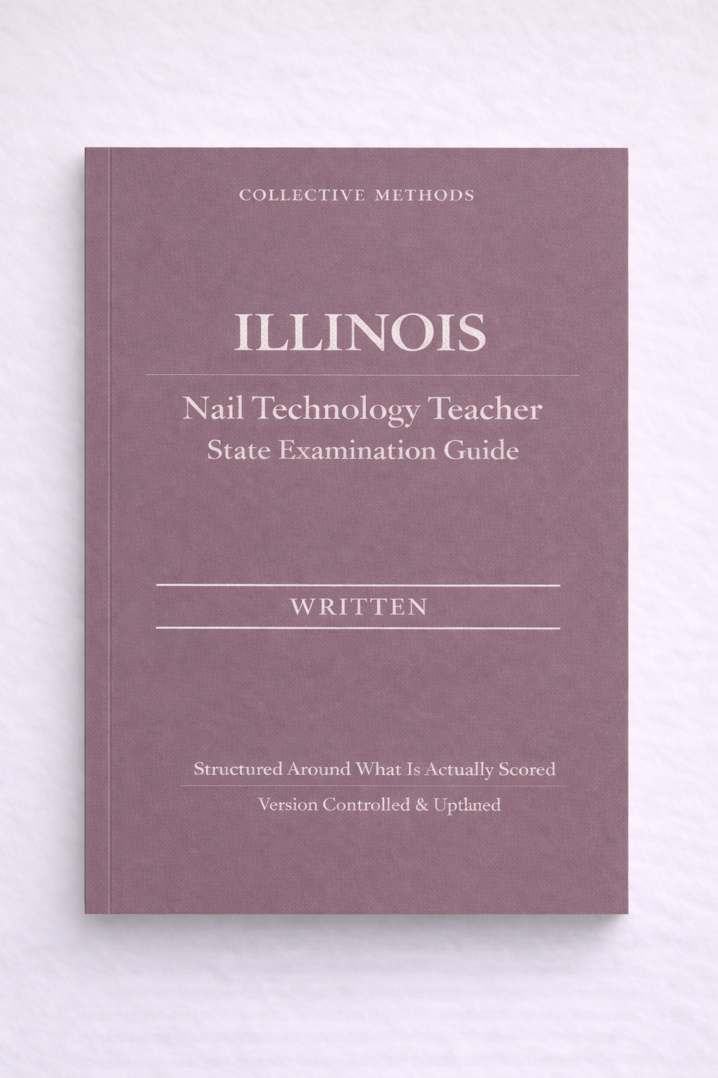 Illinois Nail Technology Teacher (State Instructor) Examination Guide (Written)