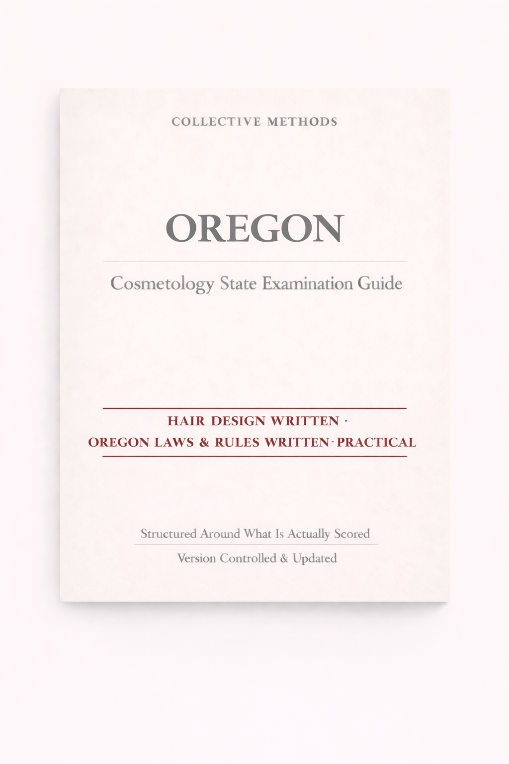 Oregon Cosmetology State Examination Guide - Hair Design Written, Laws & Rules Written, Practical