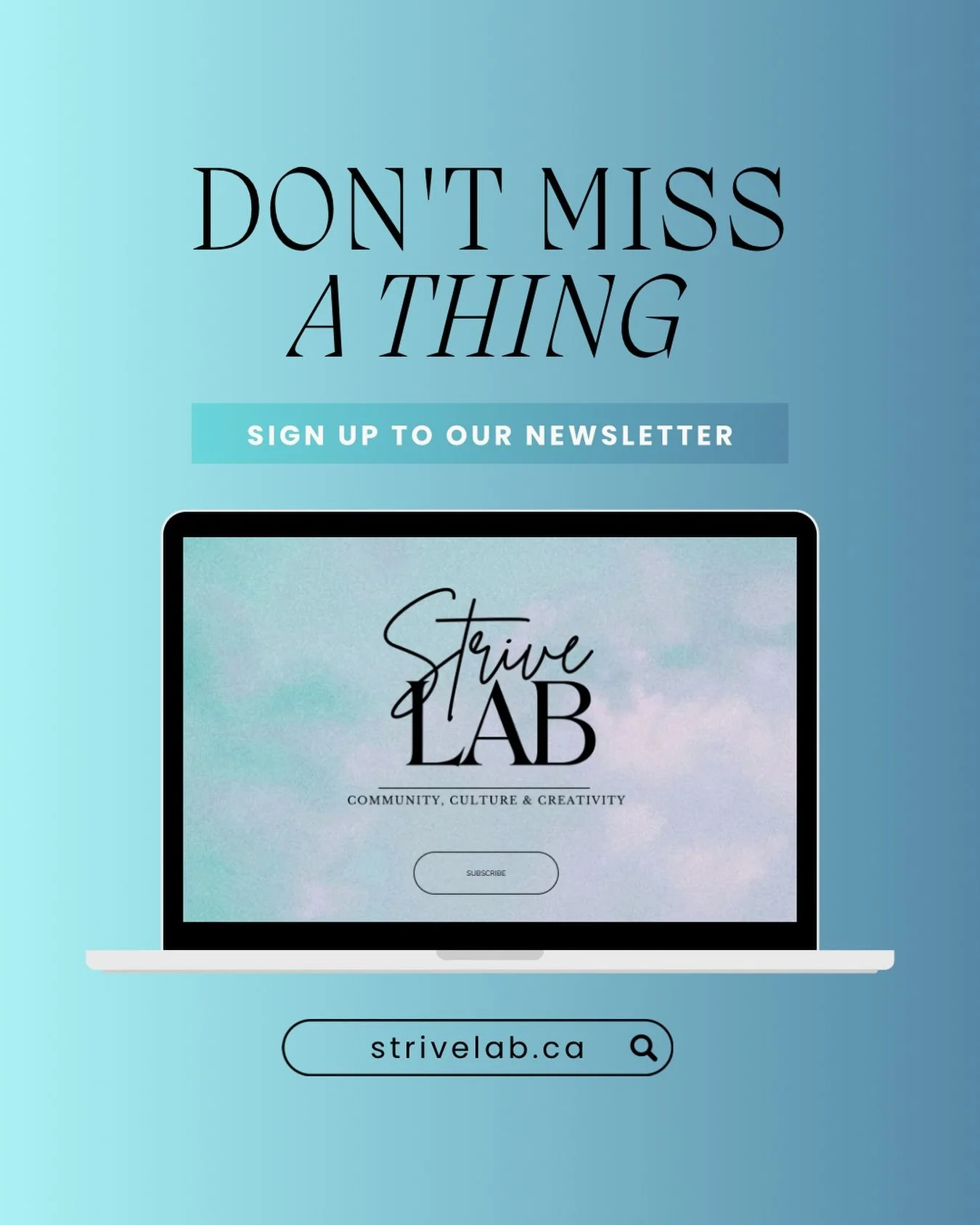 Sign up for our newsletter at www.strivelab.ca for early invites and so much more! You don't want to miss out 🩵
