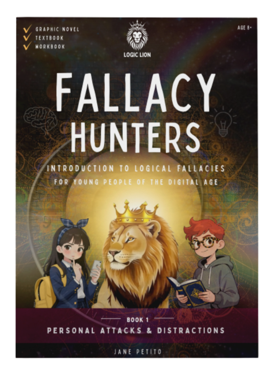 Logic Lion Fallacy Hunters - Introduction to Logical Fallacies for Young People of the Digital Age