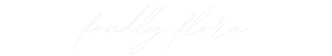 Fondly, Flora