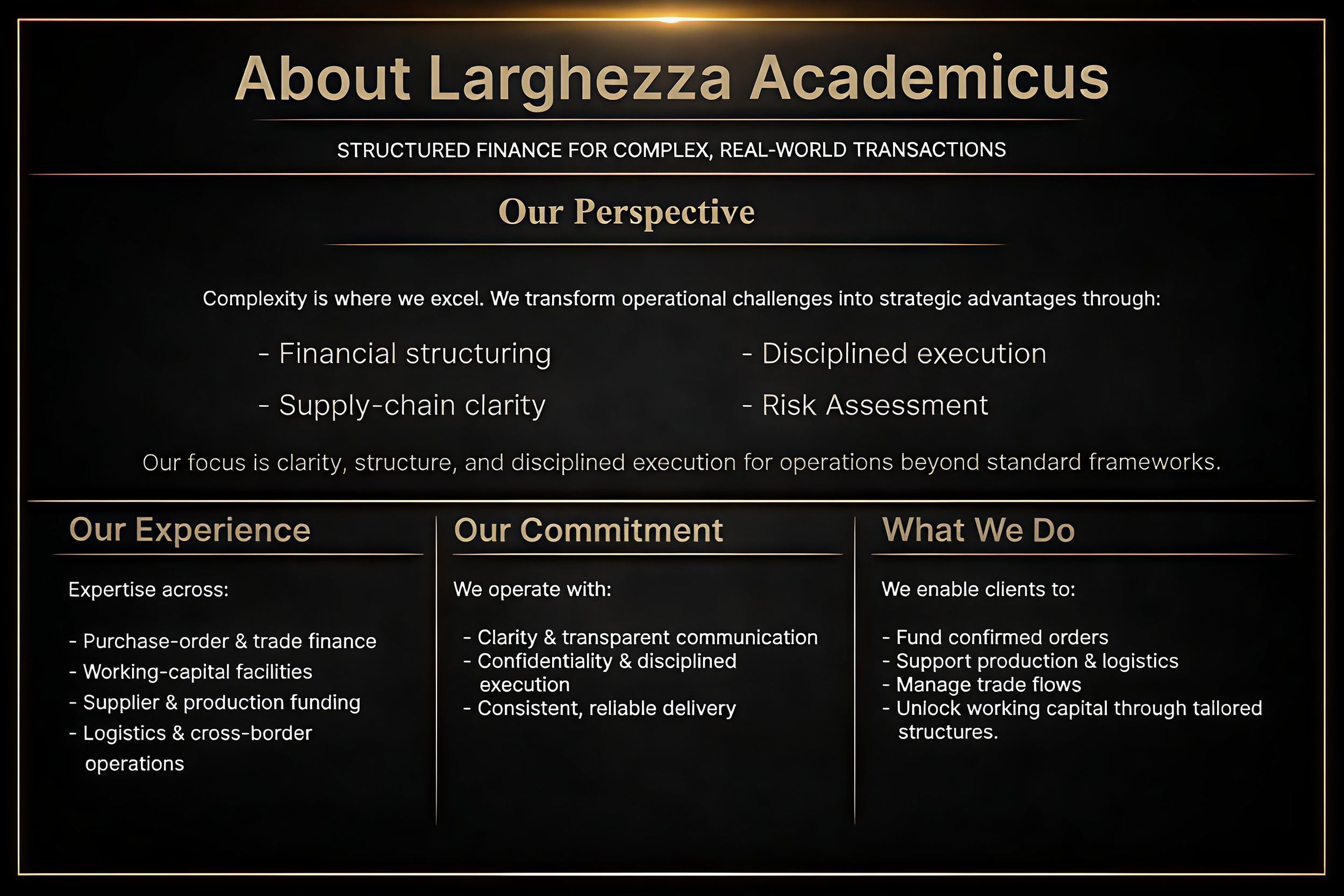 A webpage titled 'About Larghezza Academicus' with the subtitle 'Structured finance for complex, real-world transactions.' The page contains sections explaining the organization's perspective, experience, commitment, and what they do, all in a professional black background with gold and white text.