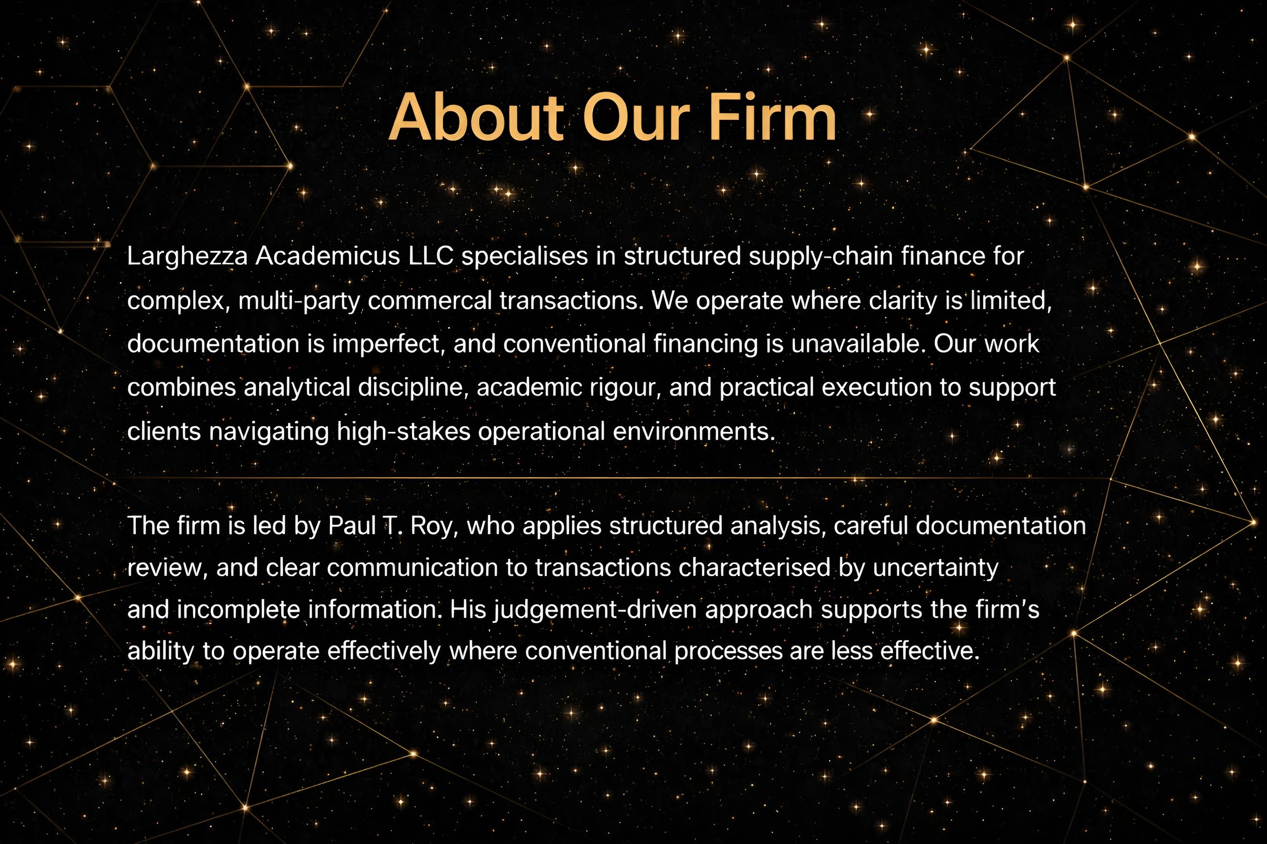A digital graphic with a dark background featuring a starry sky and connected lines forming geometric shapes. Centered text reads 'About Our Firm' in large, bold font, with additional descriptive text below about a supply-chain finance firm led by Paul T. Roy.