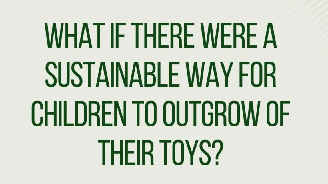 Question in green text asking about a sustainable way for children to outgrow their toys.