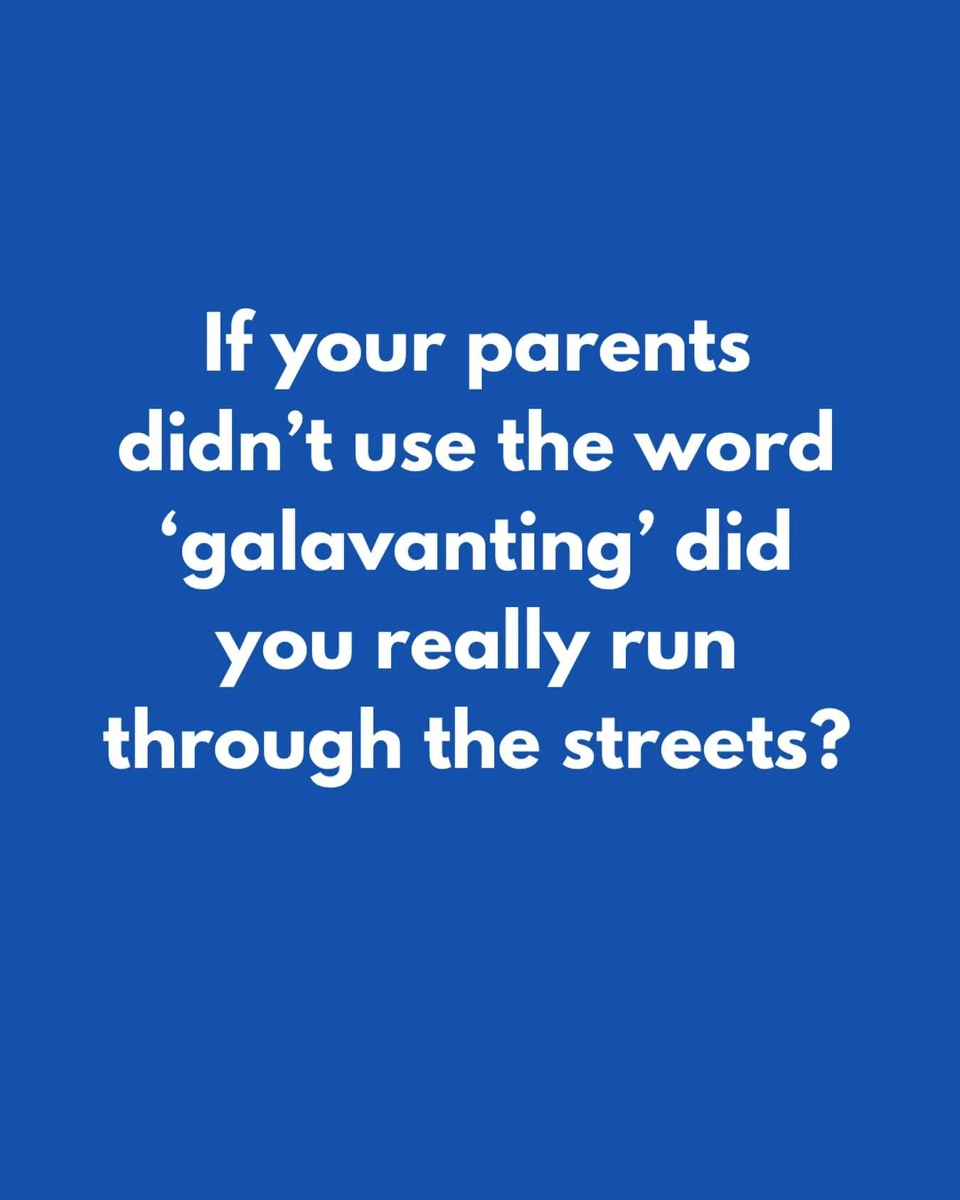 I think my Mum still thinks I galavant everywhere ✨✨