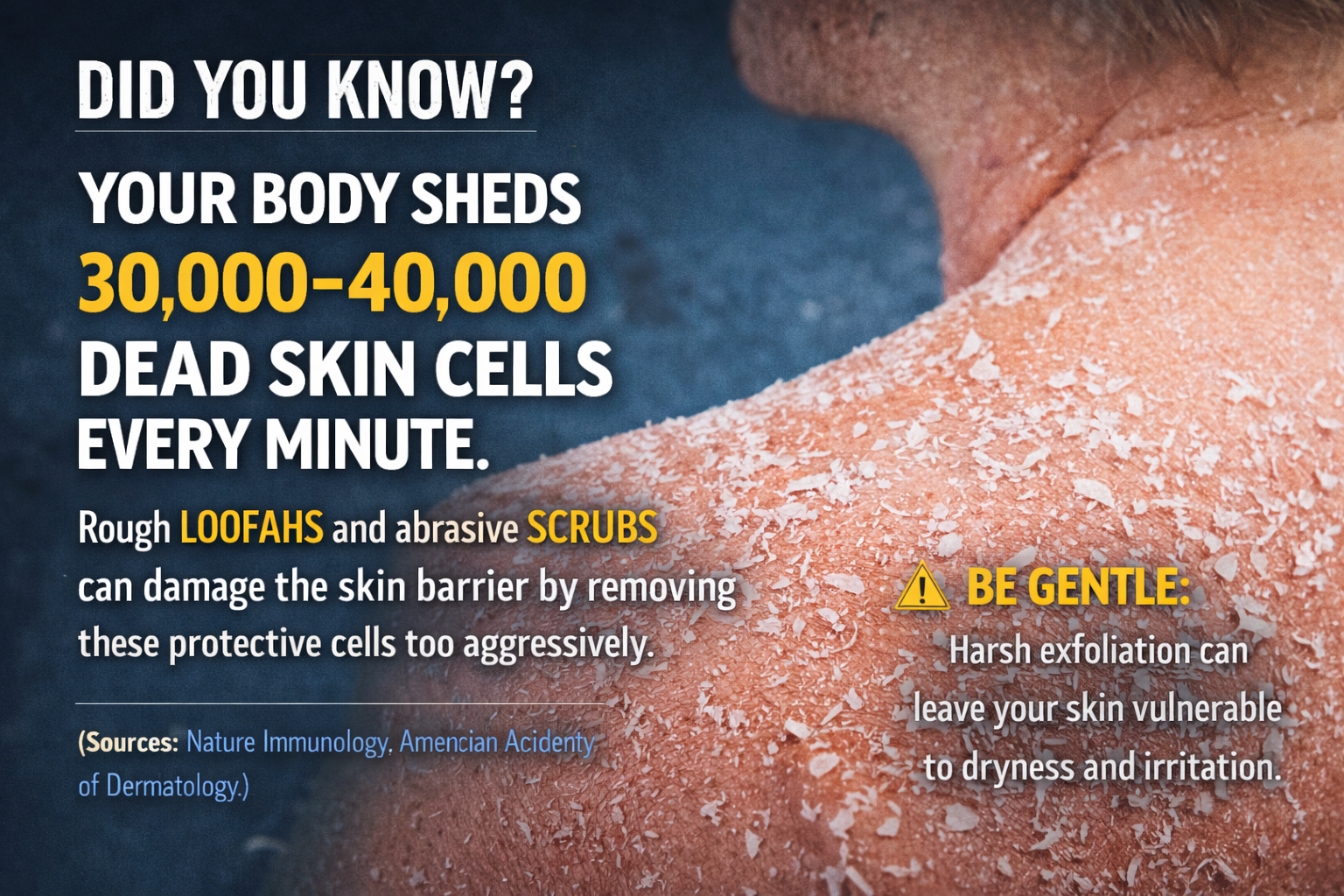Close-up of rough, flaky exfoliating skincare product on a person's skin with warning text about skin shedding dead skin cells and caution against harsh scrubs.