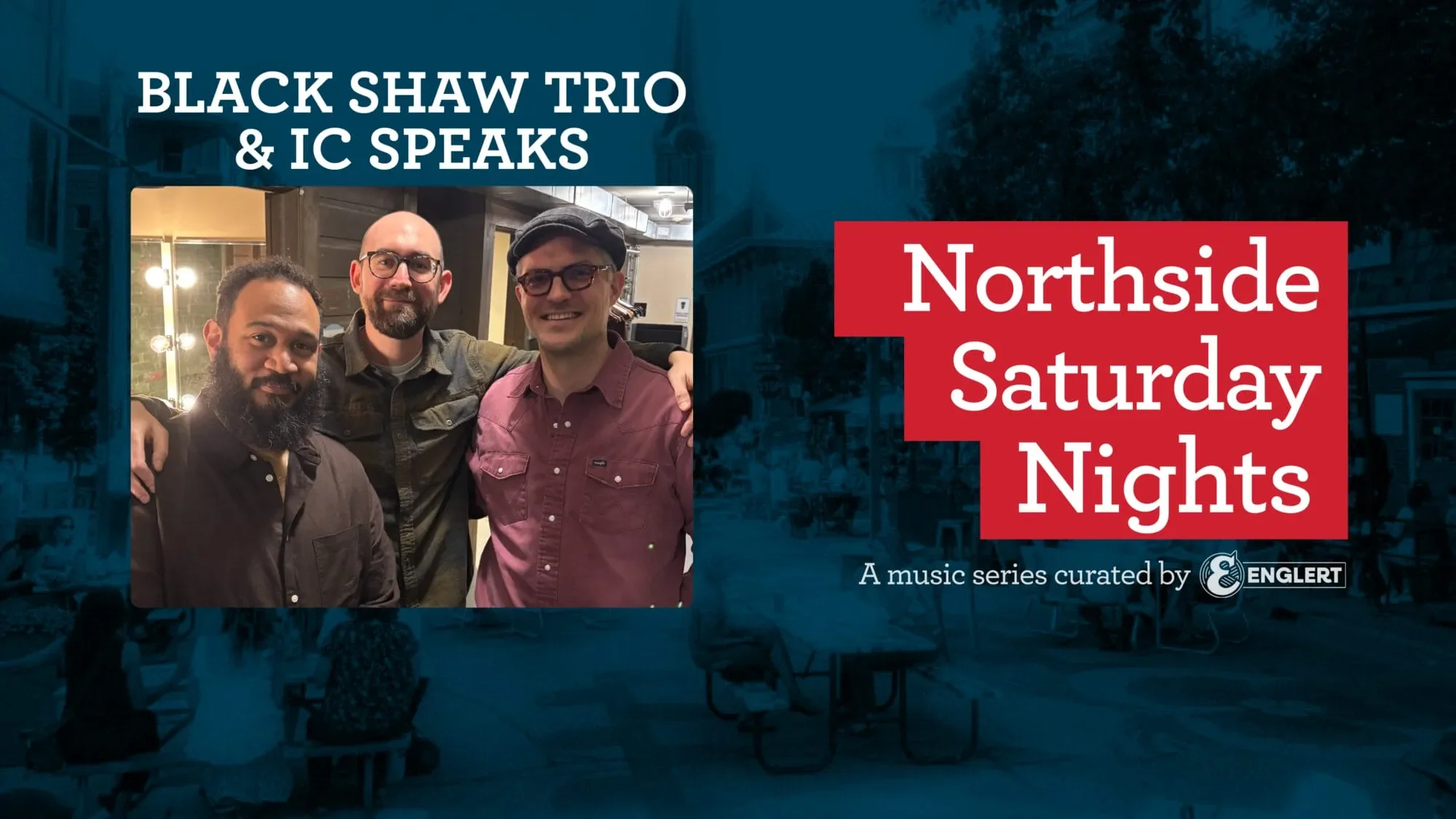 Blake Shaw Trio &amp; IC Speaks with the Northside concert series