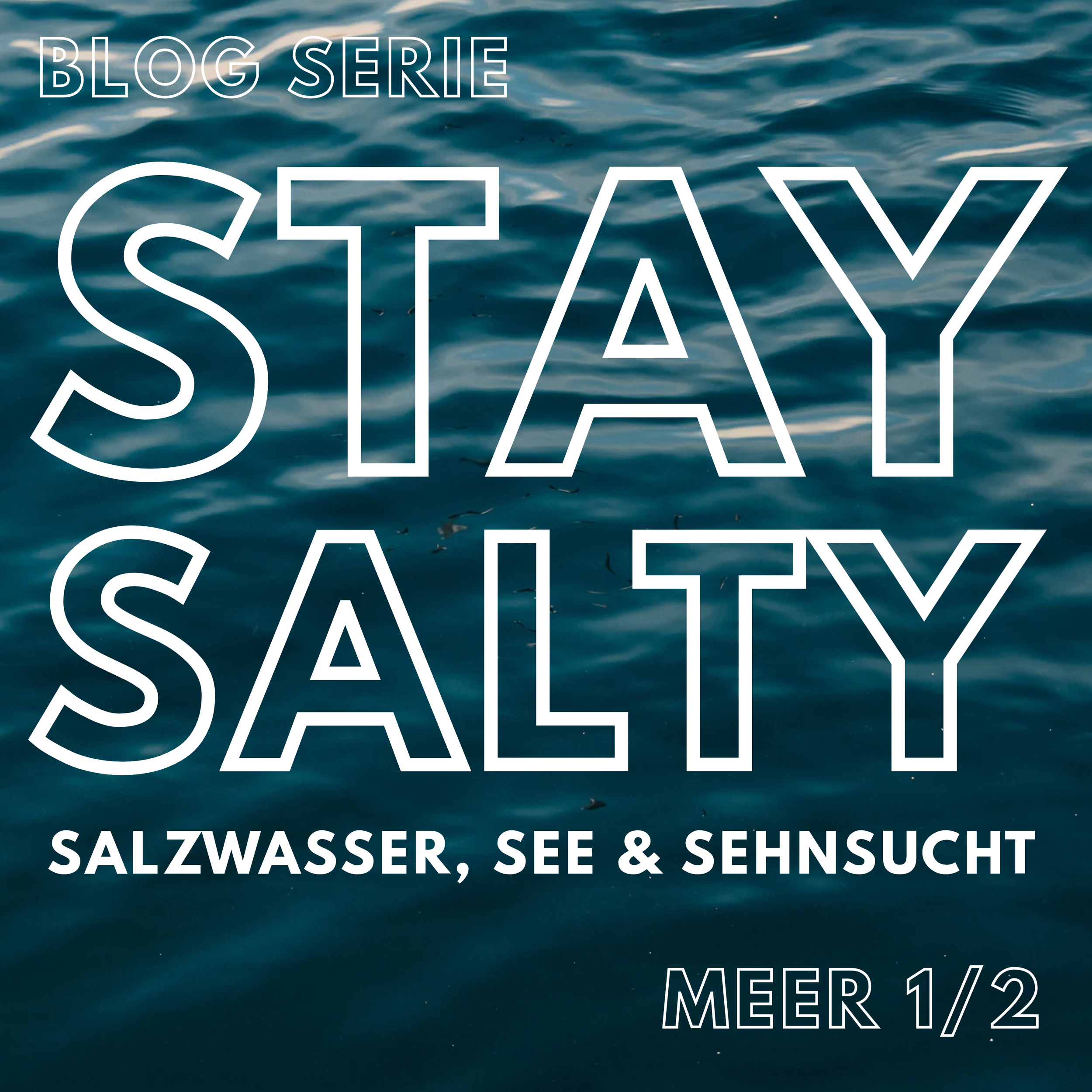 Stay Salty 💧 04 Das Meer beginnt in der Badewanne.