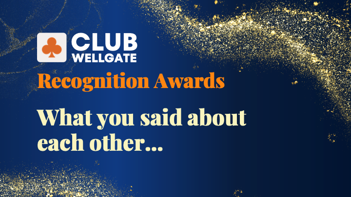 The kind words behind the Club Wellgate Awards nominations