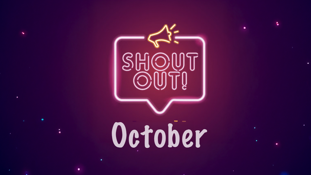 October Shout Outs recognising everyday moments