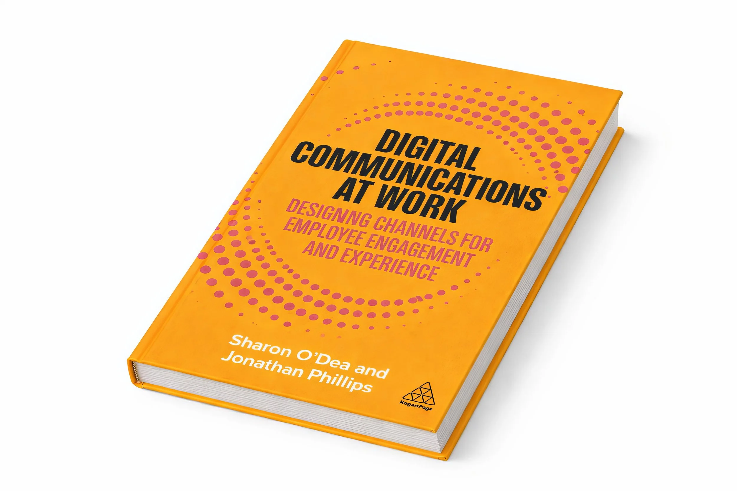 A book titled 'Digital Communications at Work' with a bright orange cover, purple dotted circular design, and authors' names Sharon O'Dea and Jonathan Phillips.