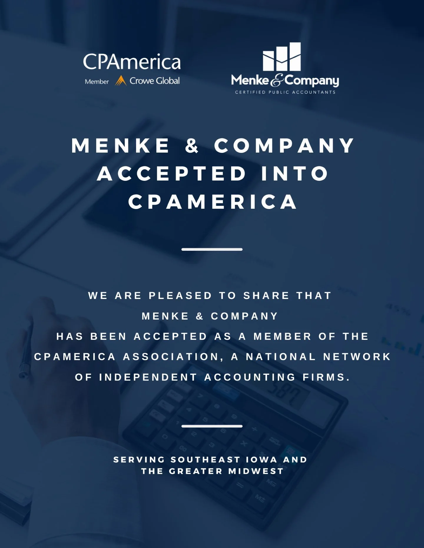 Menke &amp; Company is pleased to share that we have been accepted as a member firm of the CPAmerica association.

CPAmerica is a national network of independent accounting firms committed to collaboration, professional development, and high standard