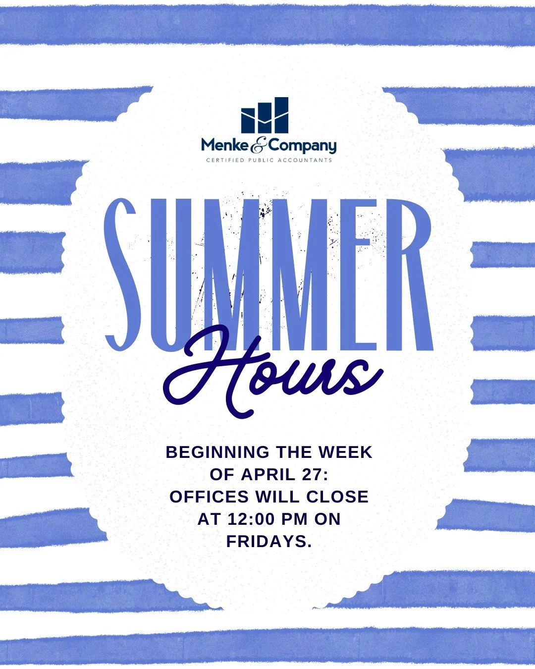 Starting the week of April 27, Menke &amp; Company will be moving into summer hours.

Our offices will close at 12:00 PM on Fridays, while weekday hours will remain the same. This seasonal change allows our well-deserving staff a little extra time to