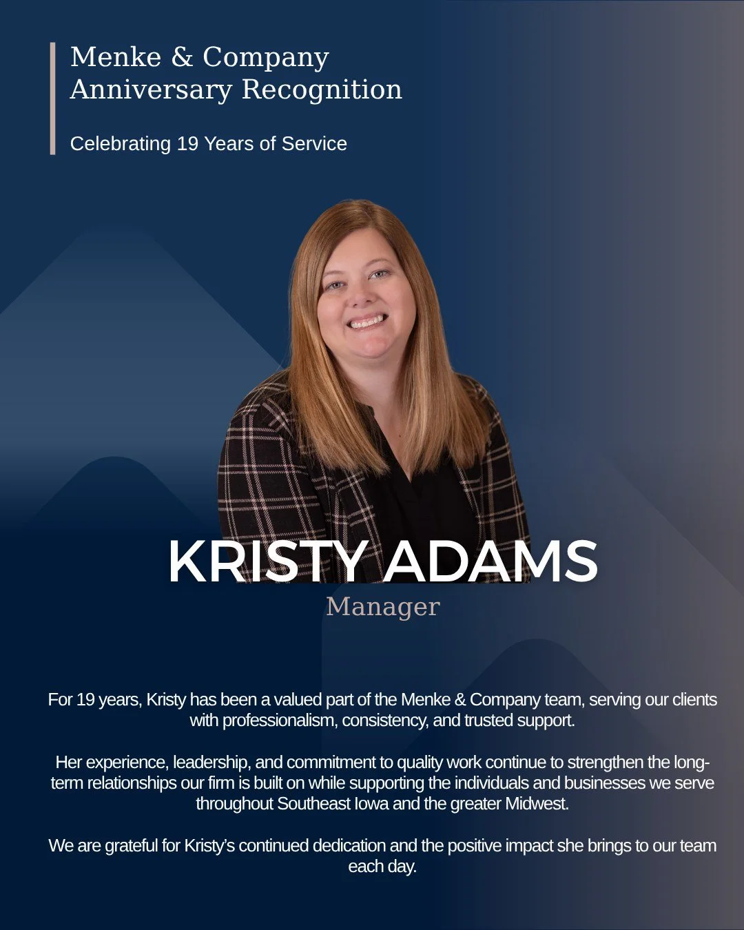 This month we&rsquo;re celebrating two important work anniversaries at Menke &amp; Company.

Kristy Adams is celebrating 19 years with our team, and Sally Boyer is celebrating 11 years.

Their experience, dedication, and commitment to serving our cli