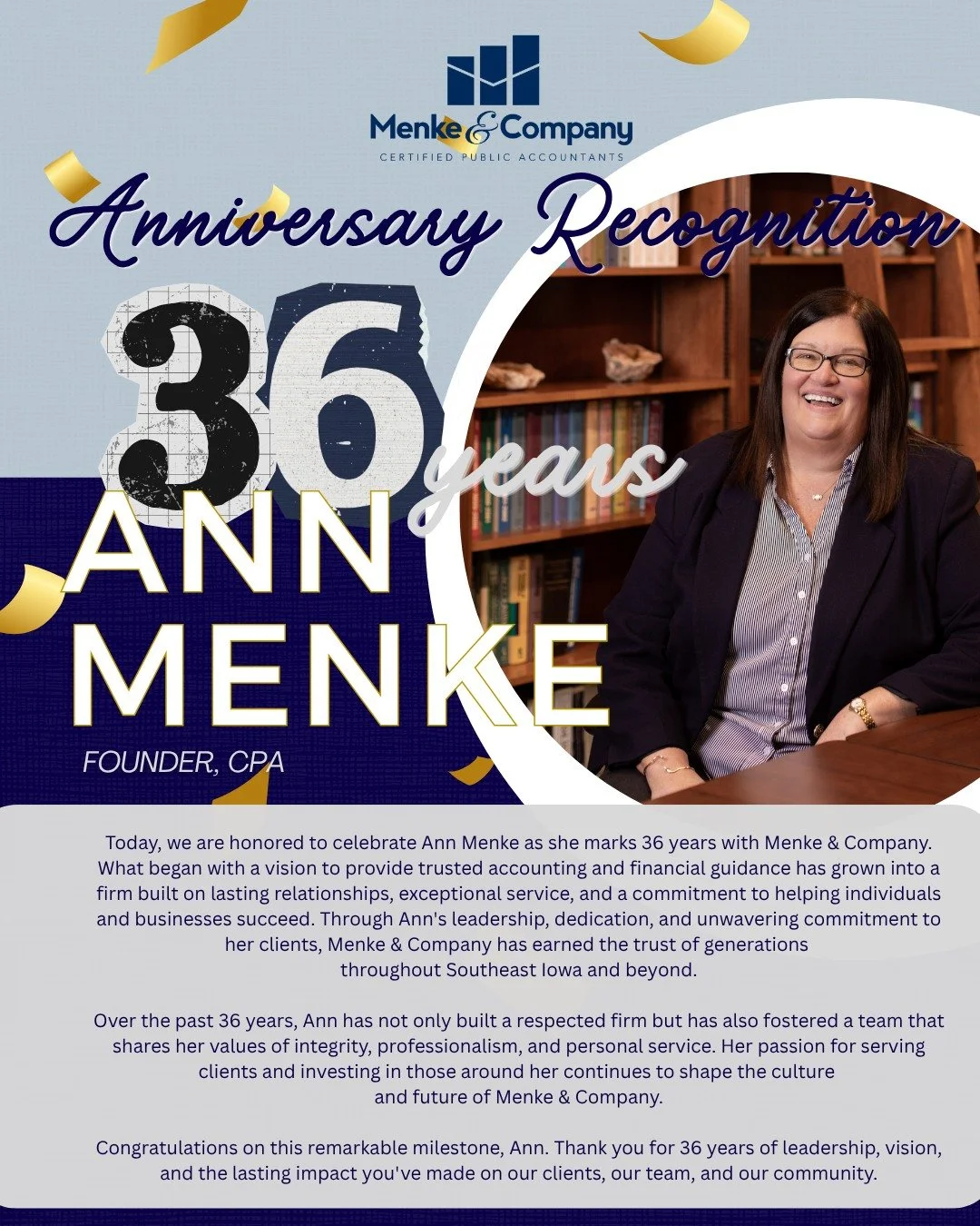 Today, we are honored to celebrate Ann Menke as she marks 36 years with Menke &amp; Company!

What began with a vision to provide trusted accounting and financial guidance has grown into a firm built on lasting relationships, exceptional service, and