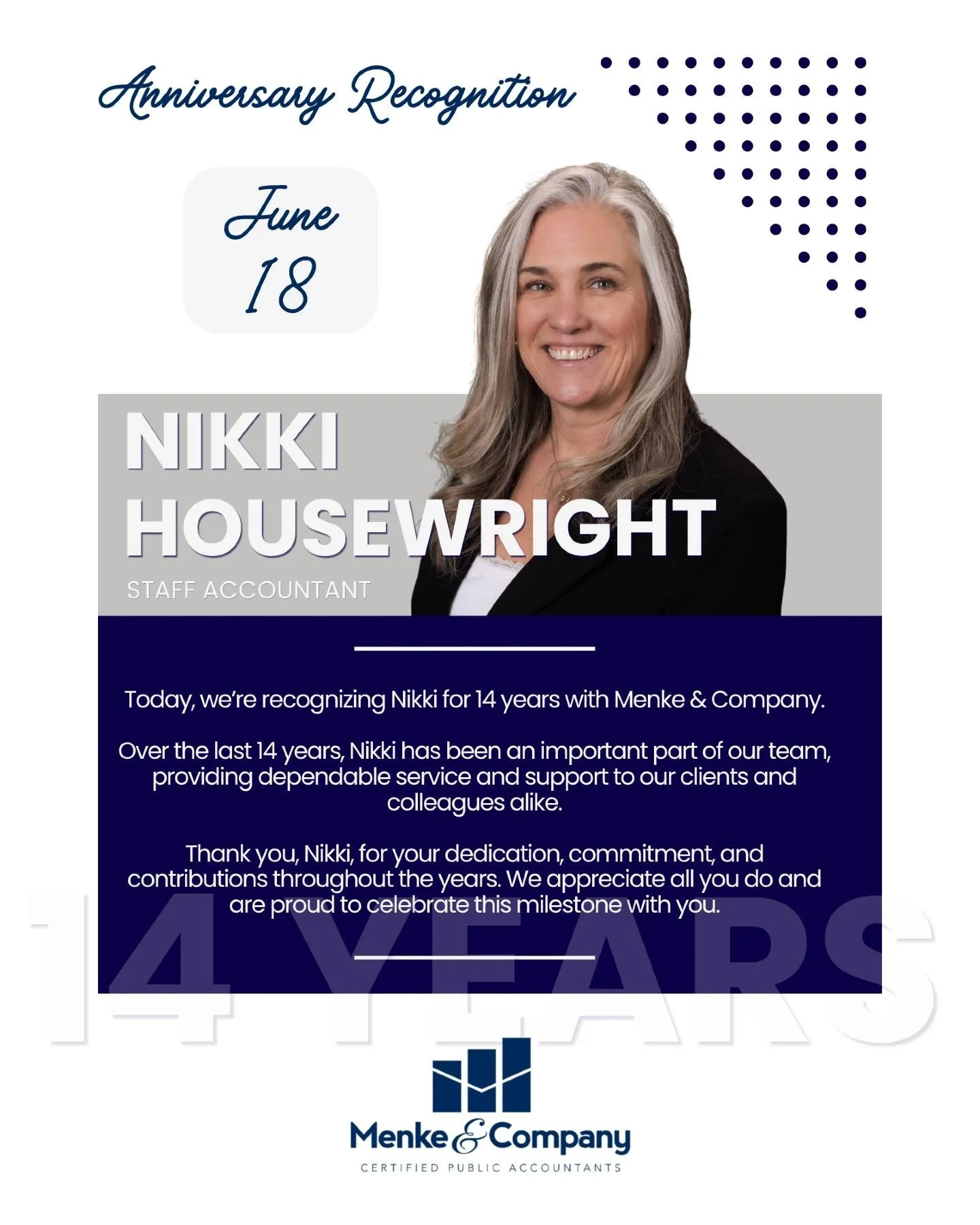 Today, we&rsquo;re recognizing Nikki for 14 years with Menke &amp; Company.

Over the last 14 years, Nikki has been an important part of our team, providing dependable service and support to our clients and colleagues alike.

Thank you, Nikki, for yo