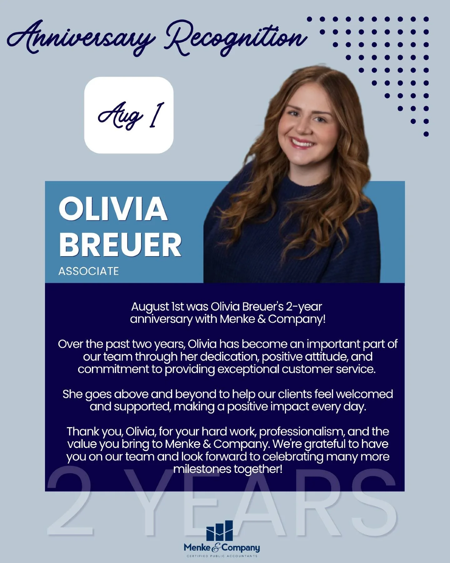 August 1st we celebrated Olivia Breuer's 2-year anniversary with Menke &amp; Company!

Over the past two years, Olivia has become an important part of our team through her dedication, positive attitude, and commitment to providing exceptional custome