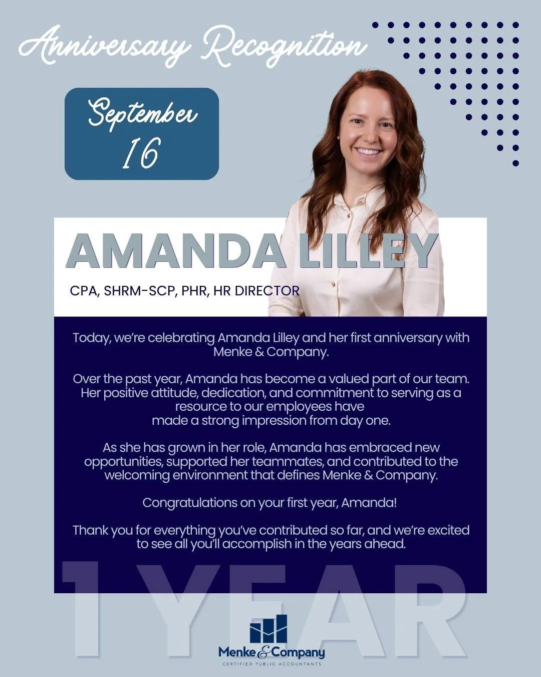 One year can bring a lot of growth, and today we&rsquo;re excited to celebrate Amanda Lilley&rsquo;s first anniversary with Menke &amp; Company!

As our HR Director, Amanda has become a valued resource for our employees through her positive attitude,