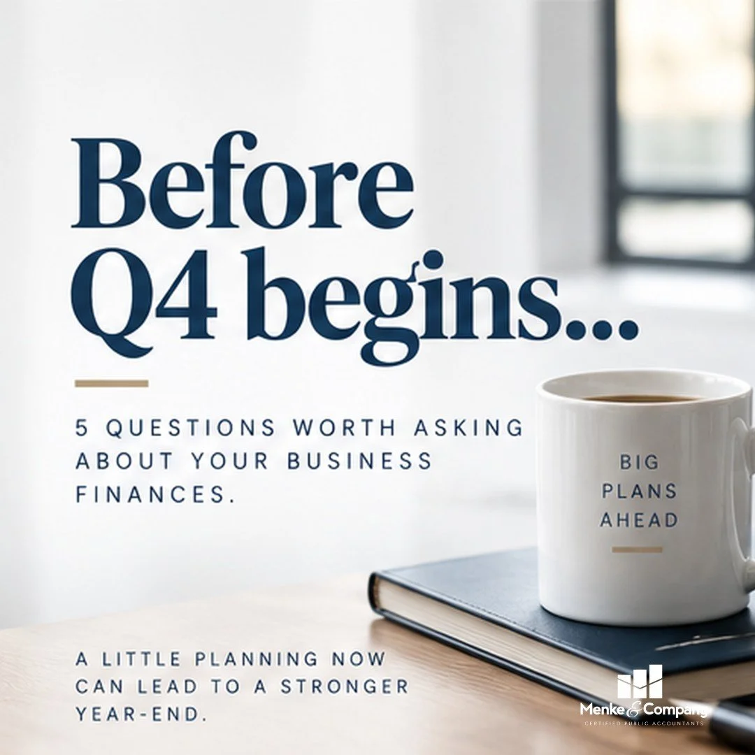 The fourth quarter is almost here, which makes this a good time for business owners to look at more than what's sitting in the bank account.

Are your books current? How is cash flow looking? Are there decisions coming before year-end? Are your finan