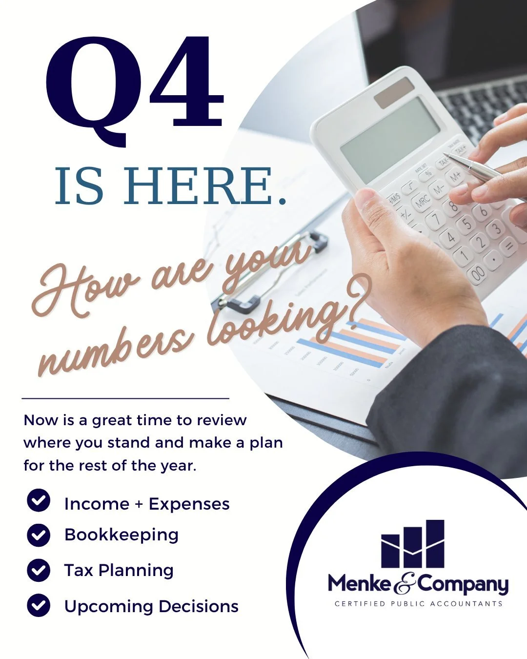 Q4 is here, which means year-end will be here before we know it.

Now is a good time to check in on your financial picture and make sure you know where things stand. A quick review of your income and expenses, bookkeeping, tax planning, and upcoming 