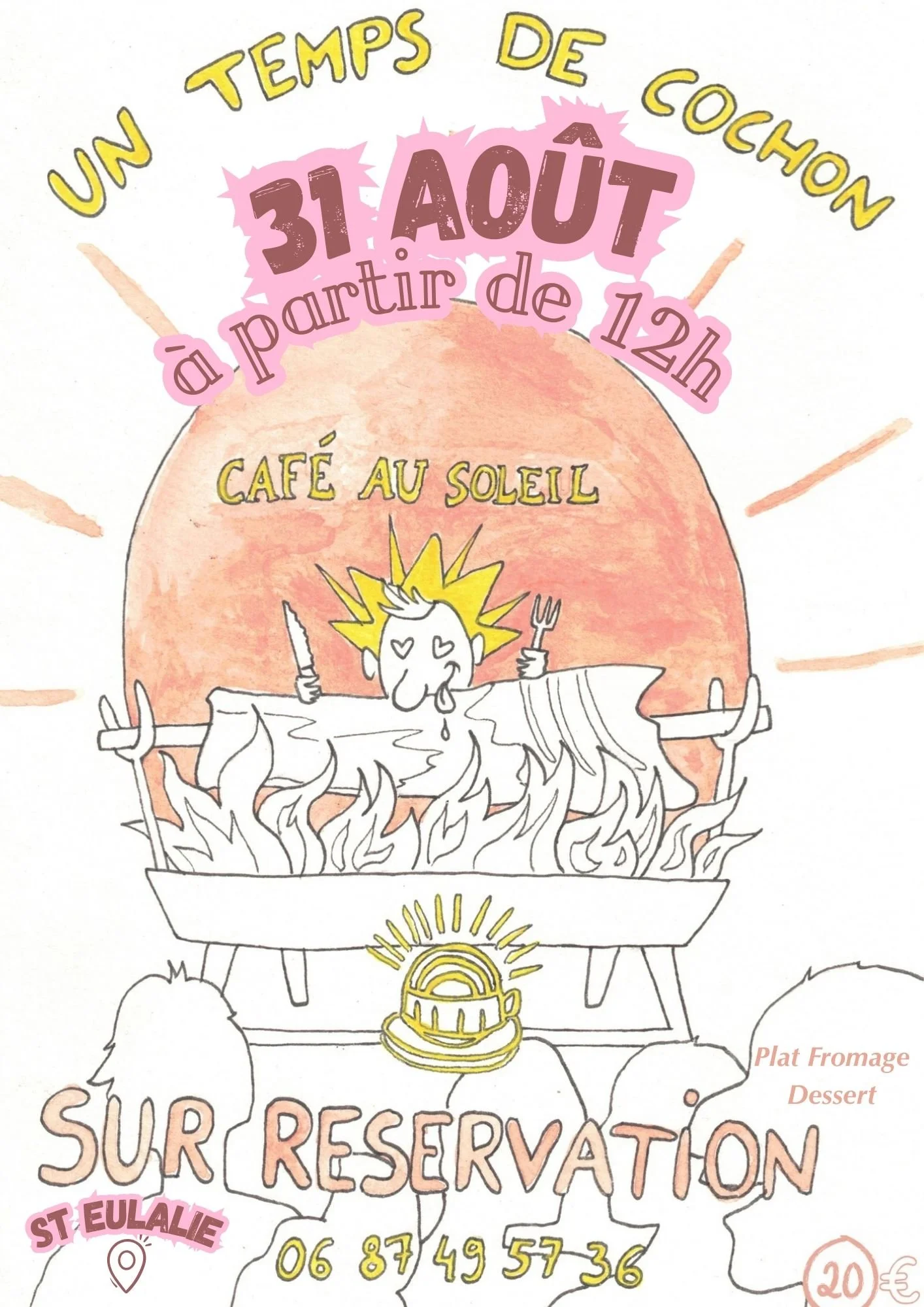Affiche promotionnelle pour un dîner à la coucher du soleil le 31 août, à partir de 12h, au restaurant St Eulalie, avec illustration d'une personne cuisine sur un barbecue avec un soleil en arrière-plan, et une note de prix de 20 euros.