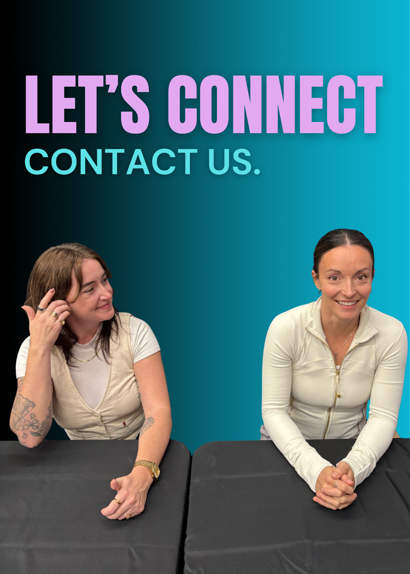 Two women sitting at a table with a dark tablecloth, smiling. Behind them is a gradient teal background with purple and light blue text that reads 'Let's Connect Contact Us.'