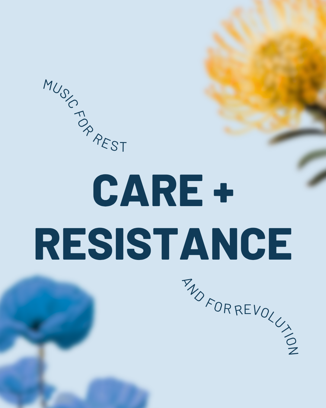 Care + Resistance: the E&amp;W summer playlist