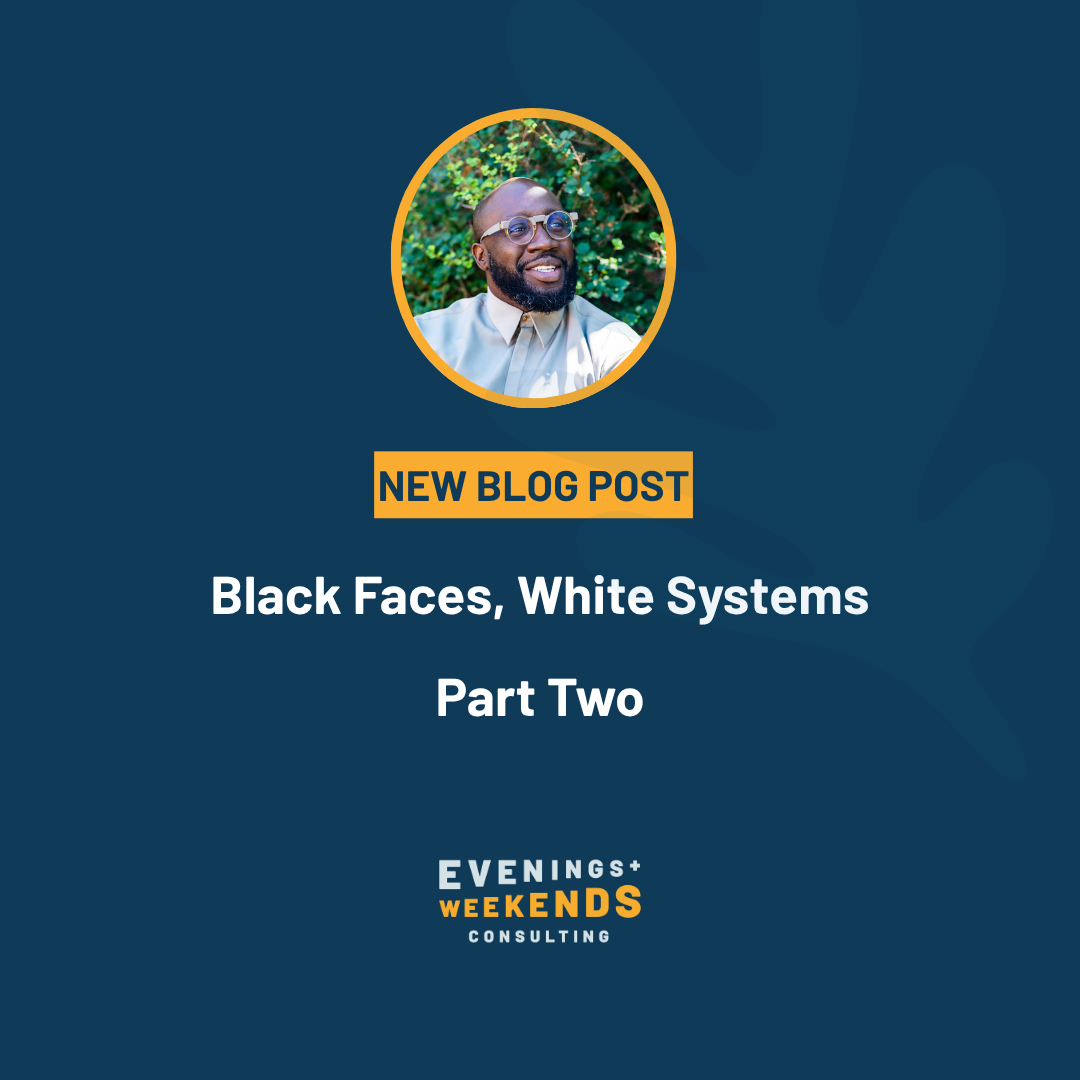 Black Faces, White Systems - Part Two