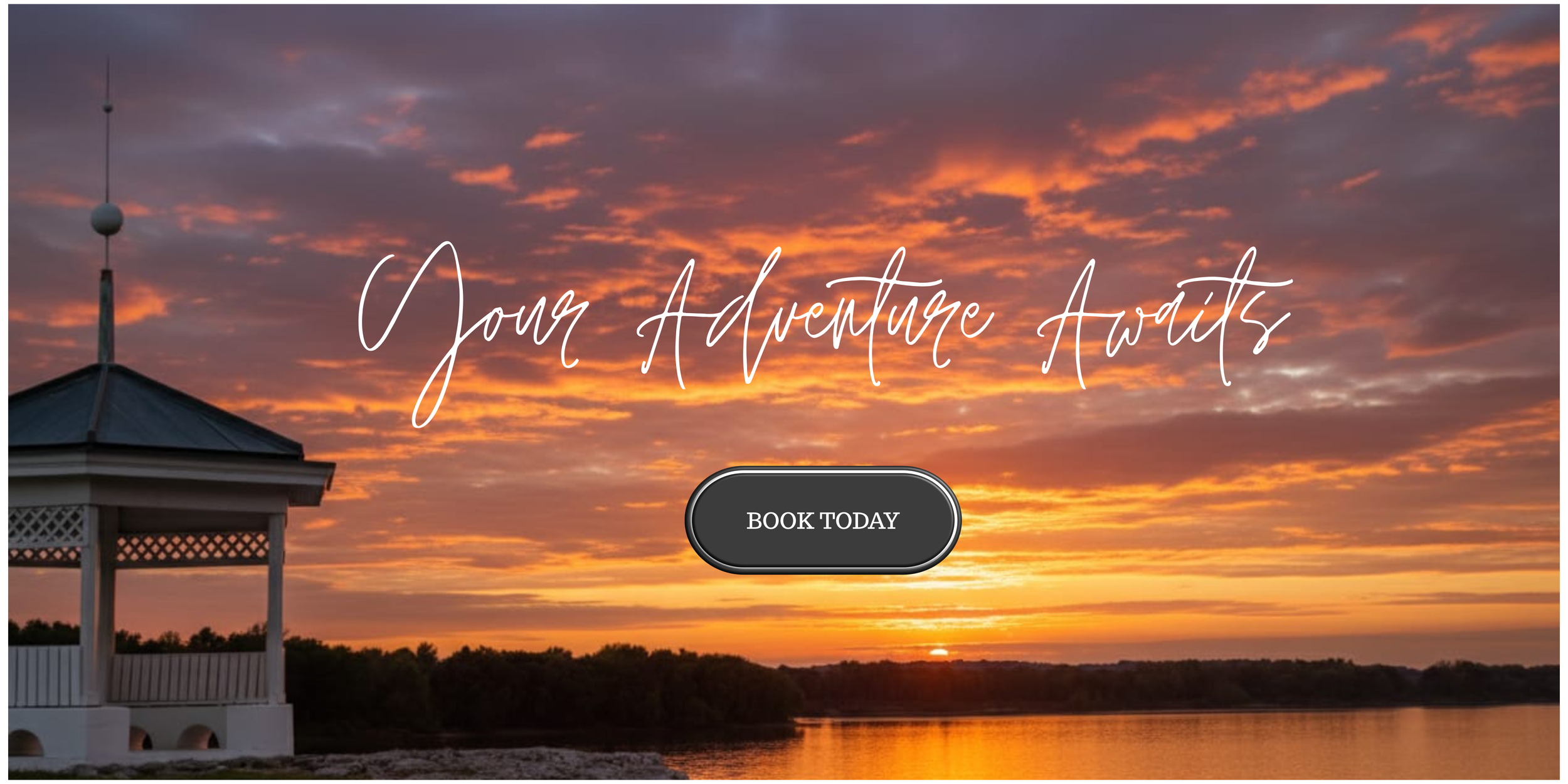 Sunset over a river with a gazebo in the foreground and the text 'Your Adventure Awaits' and a 'Book Today' button.