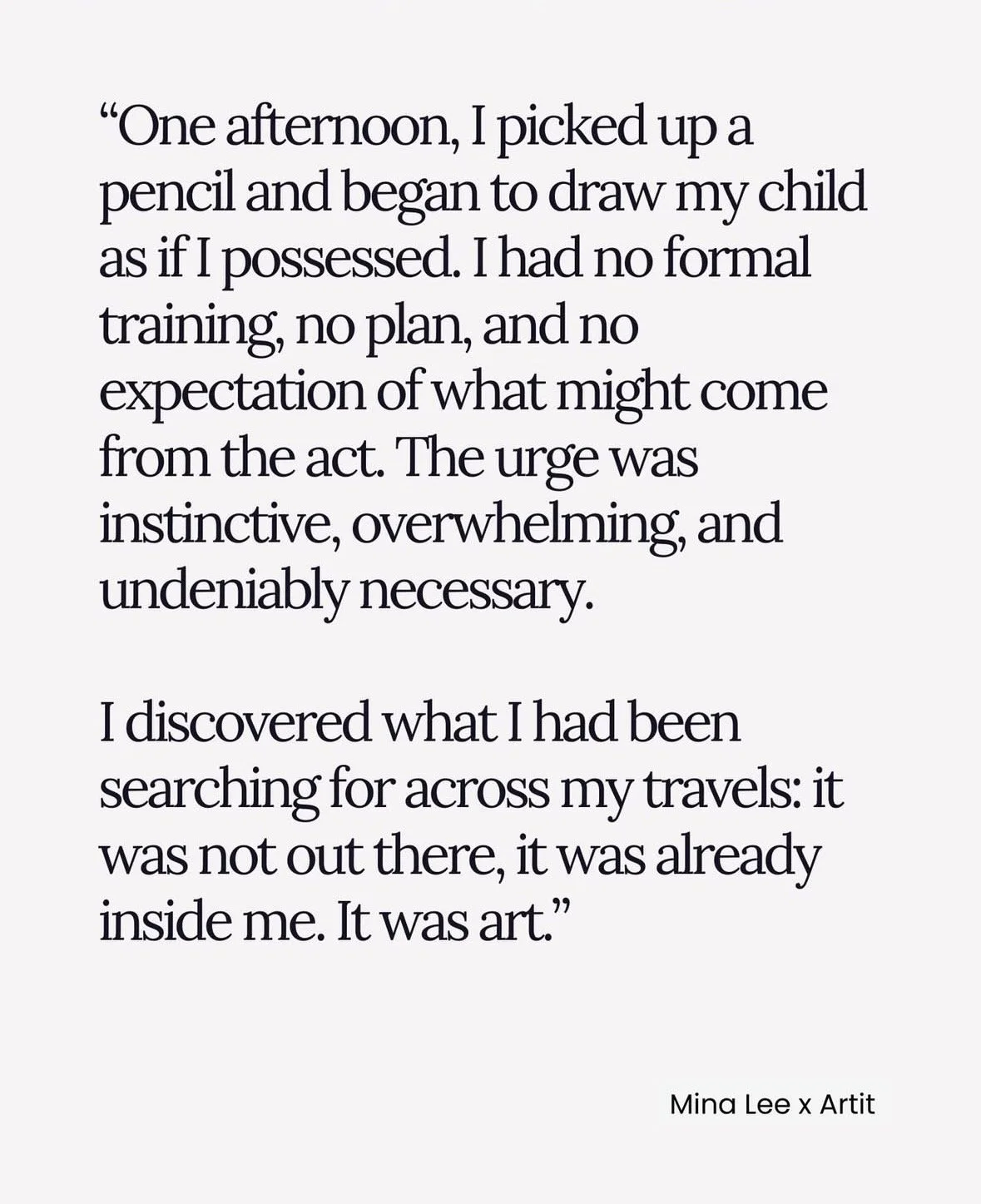 Quote about discovering art within oneself, attributed to Mina Lee x Artit.
