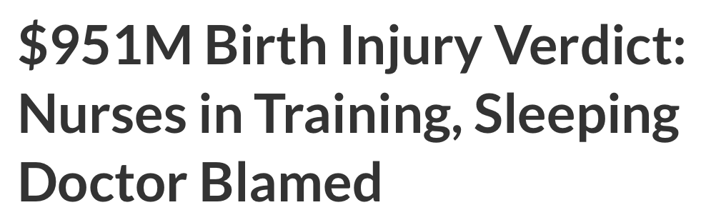Headline stating a $951 million verdict related to birth injury, with nurses in training, and a sleeping doctor being blamed.