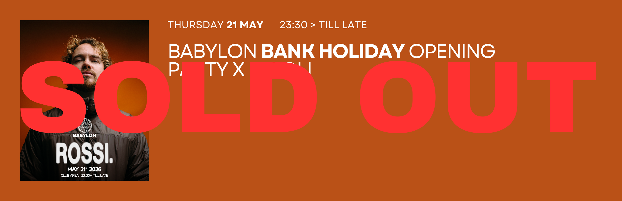 Event poster for Babylon Bank Holiday opening party on May 21, 2026, featuring a man with curly hair wearing a black jacket, with a large red 'SOLD OUT' text overlay.