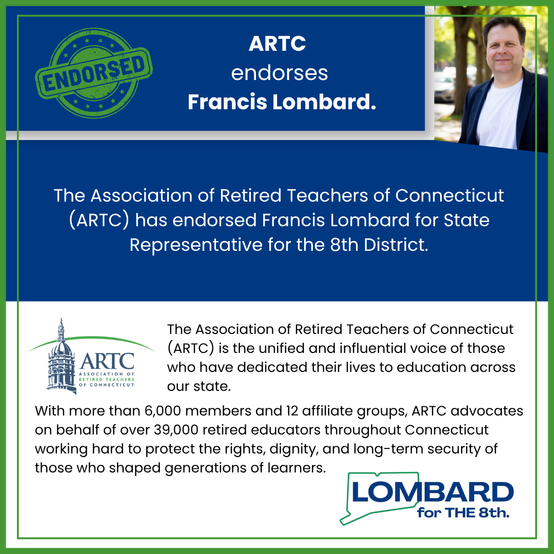 A political endorsement graphic showing that ARTC endorses Francis Lombard for Connecticut's 8th District, featuring a photo of Francis Lombard and the ARTC logo with a blue and green theme.