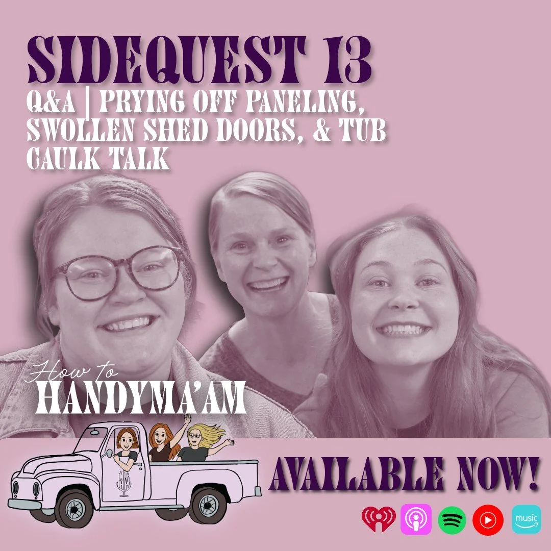 SideQuest 13: Q&amp;A | Prying Off Paneling, Swollen Shed Doors, &amp; Tub Caulk Talk