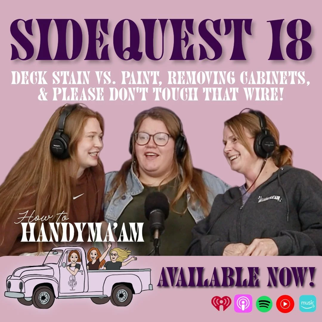 SideQuest 18: Deck Stain vs. Paint, Removing Cabinets, &amp; Please Don't Touch That Wire!