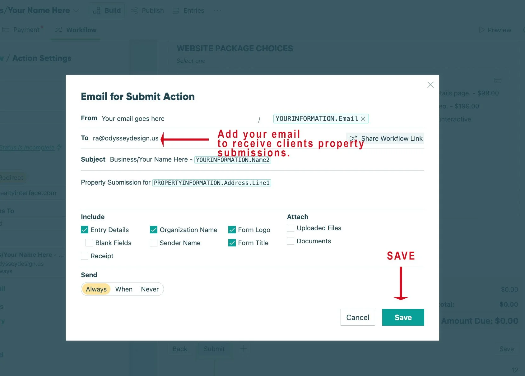 Screenshot of a web form titled 'Email for Submit Action,' showing fields for 'From,' 'To,' 'Subject,' 'Property Submission for,' checkboxes for including elements, an attachment section, and a send options section. There are also 'Cancel' and 'Save' buttons, with annotations indicating to add the client's email in the 'To' field and to click 'Save'.