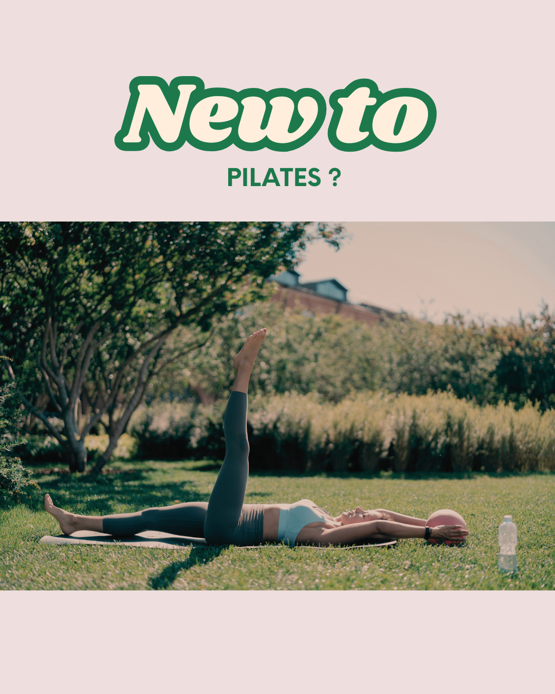 So, You Just Started Pilates? 