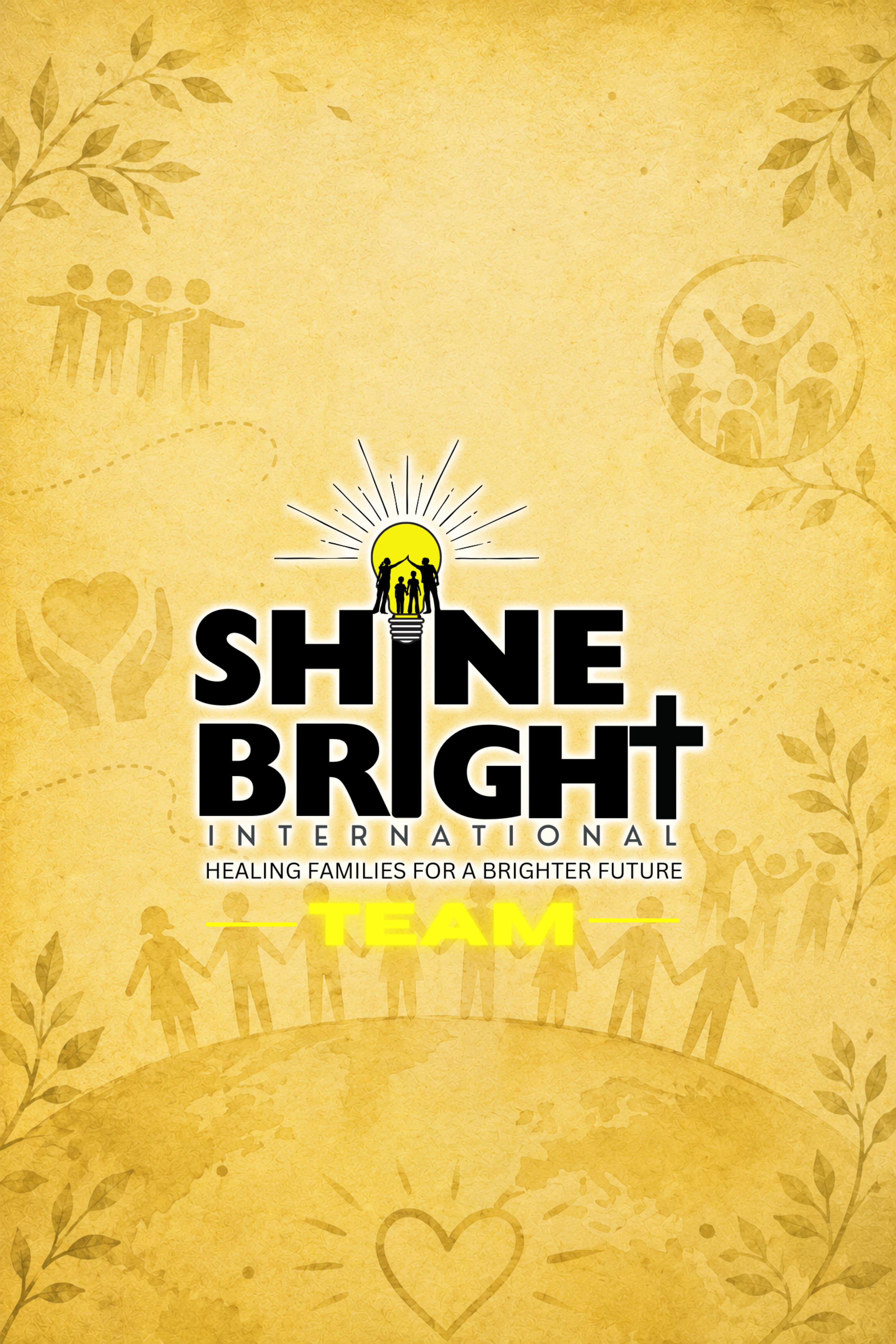 Bright yellow background with the words "Shine Bright International." An illustration of four people holding hands inside a heart shape and a lightbulb with a family image inside. Decorative leaves and hearts surrounding the text and graphics.